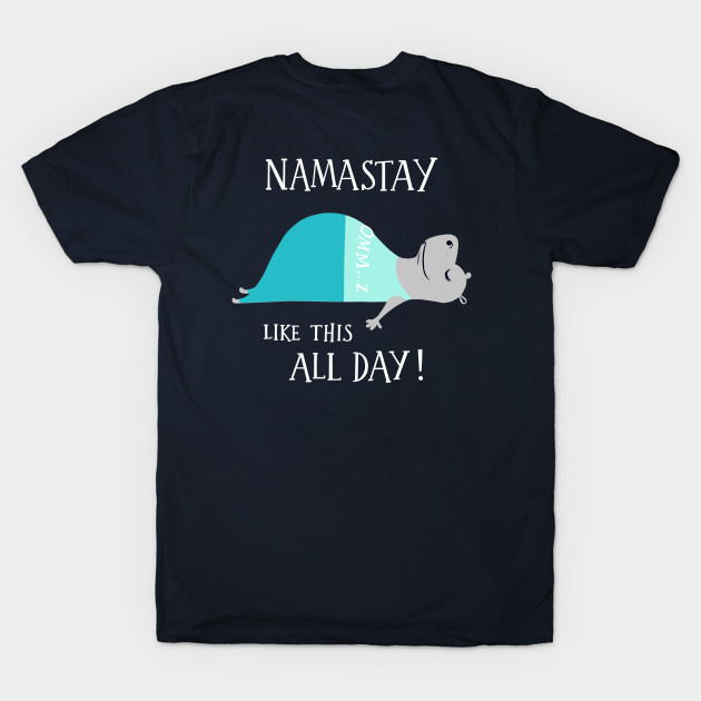 Namastay Like This All Day - cute funny yoga hippo by BexMorleyArt